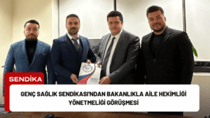 Genç Sağlık Sendikası’ndan Bakanlıkla Aile Hekimliği Yönetmeliği Görüşmesi