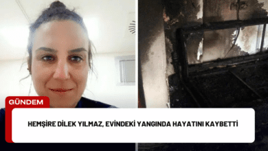 hemşire dilek yılmaz, evindeki yangında hayatını kaybetti