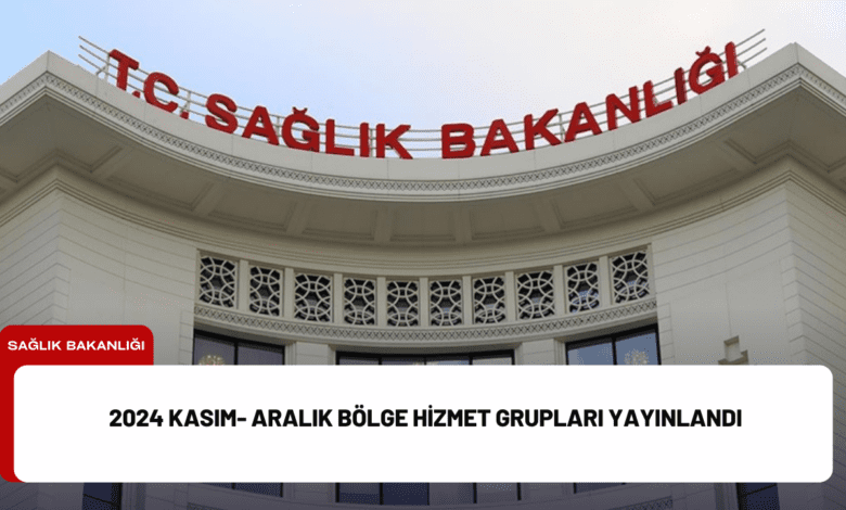 2024 kasım- aralık bölge hizmet grupları yayınlandı