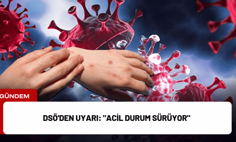 dsö'den uyarı: "acil durum sürüyor"