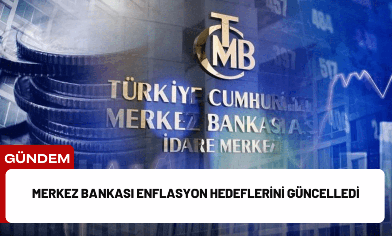 merkez bankası enflasyon hedeflerini güncelledi