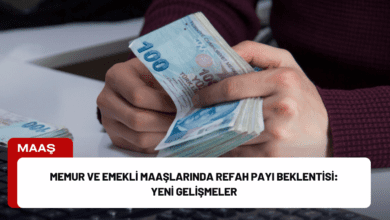 memur ve emekli maaşlarında refah payı beklentisi: yeni gelişmeler