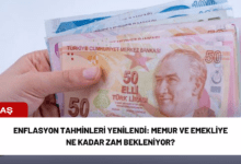 enflasyon tahminleri yenilendi: memur ve emekliye ne kadar zam bekleniyor?