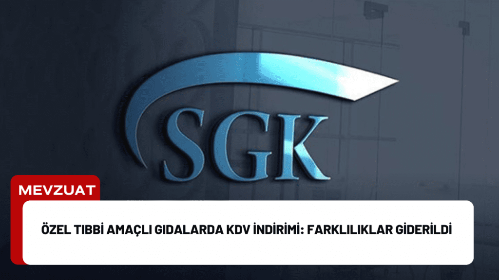 Özel Tıbbi Amaçlı Gıdalarda KDV İndirimi: Farklılıklar Giderildi