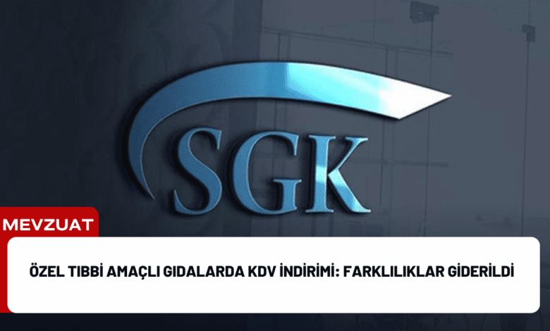 özel tıbbi amaçlı gıdalarda kdv i̇ndirimi: farklılıklar giderildi