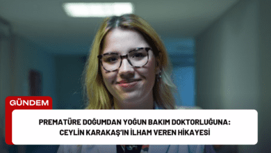 prematüre doğumdan yoğun bakım doktorluğuna: ceylin karakaş’ın i̇lham veren hikayesi