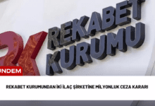 rekabet kurumundan i̇ki i̇laç şirketine milyonluk ceza kararı