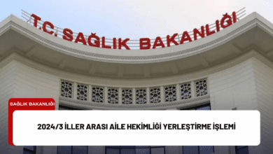 2024/3 İller Arası Aile Hekimliği Yerleştirme İşlemi