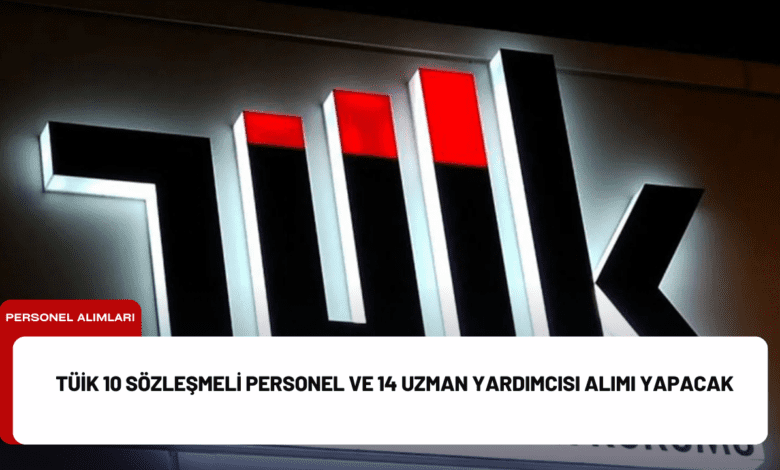 tüi̇k 10 sözleşmeli personel ve 14 uzman yardımcısı alımı yapacak