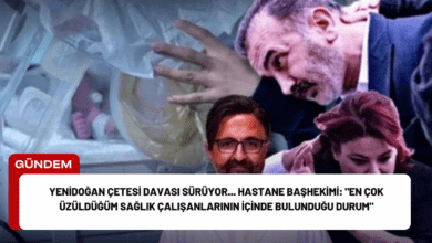 Yenidoğan Çetesi Davası Sürüyor... Hastane Başhekimi: "En Çok Üzüldüğüm Sağlık Çalışanlarının İçinde Bulunduğu Durum"