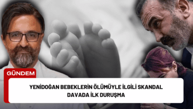 Yenidoğan Bebeklerin Ölümüyle İlgili Skandal Davada İlk Duruşma