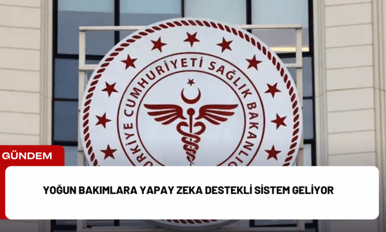 yoğun bakımlara yapay zeka destekli sistem geliyor