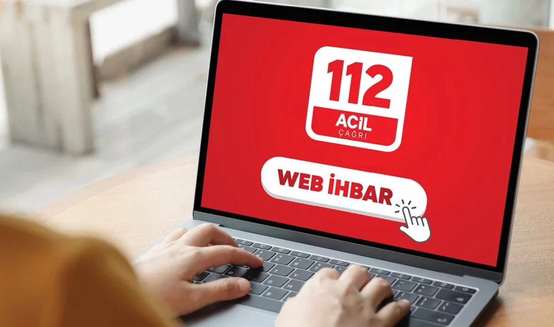 “112 Web İhbar Sistemi” İle İnternetten İhbar Dönemi Başladı