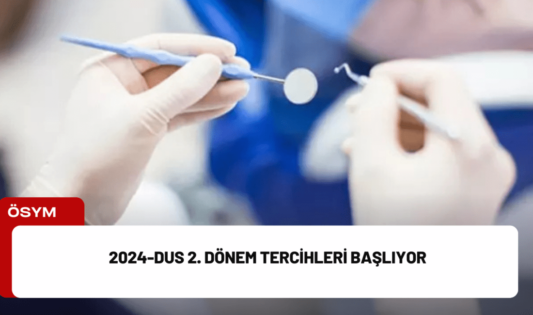 2024-DUS 2. Dönem tercih