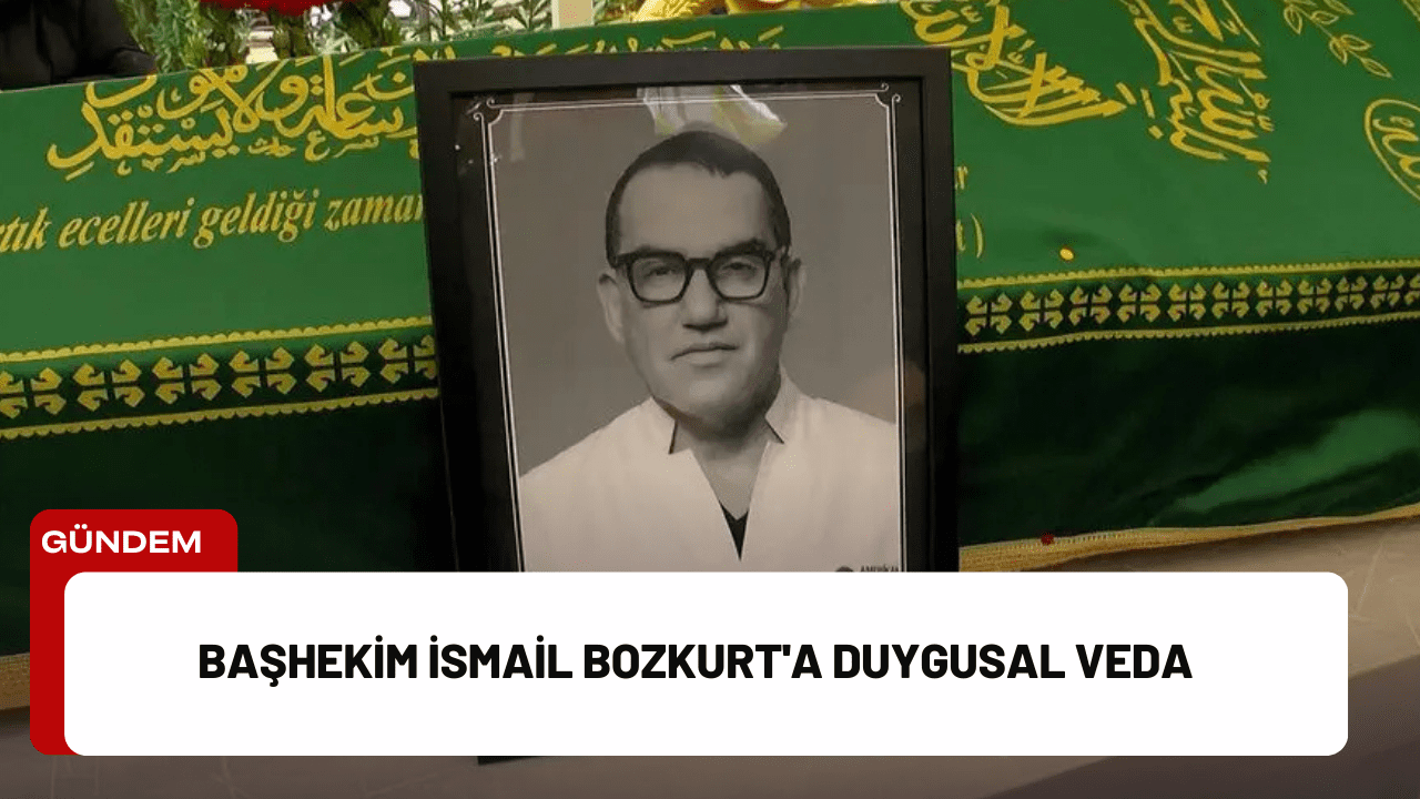 Başhekim İsmail Bozkurt'a Duygusal Veda