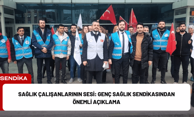 sağlık çalışanlarının sesi: genç sağlık sendikasından önemli açıklama