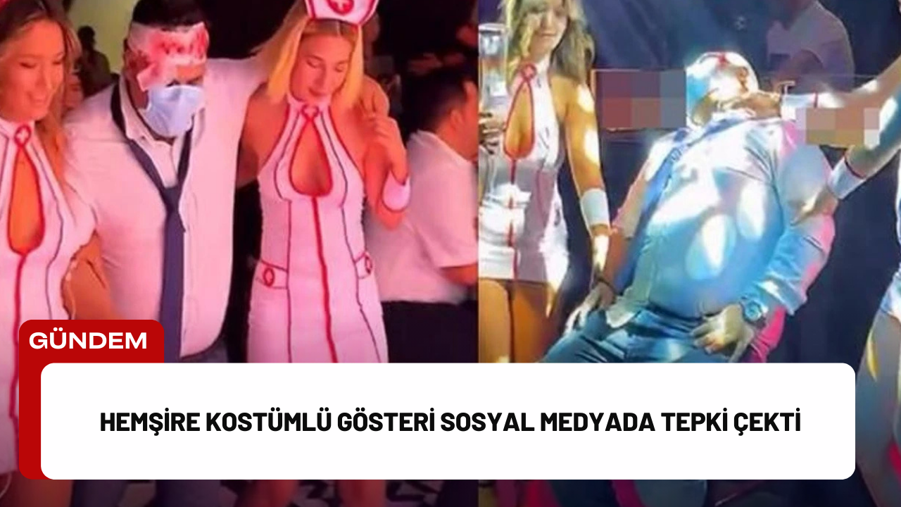 Hemşire Kostümlü Gösteri Sosyal Medyada Tepki Çekti Hemşire Kostümlü Gösteri Sosyal Medyada Tepki Çekti