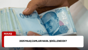 2025 Maaş Zamları Nasıl Şekillenecek?