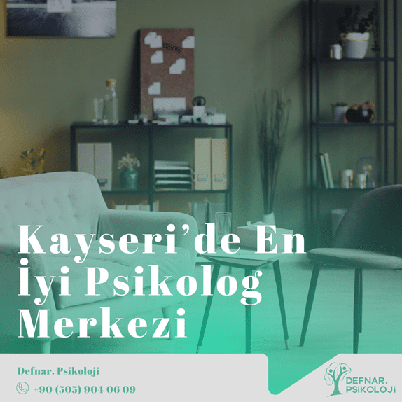 En İyi Kayseri Psikolog Merkezi