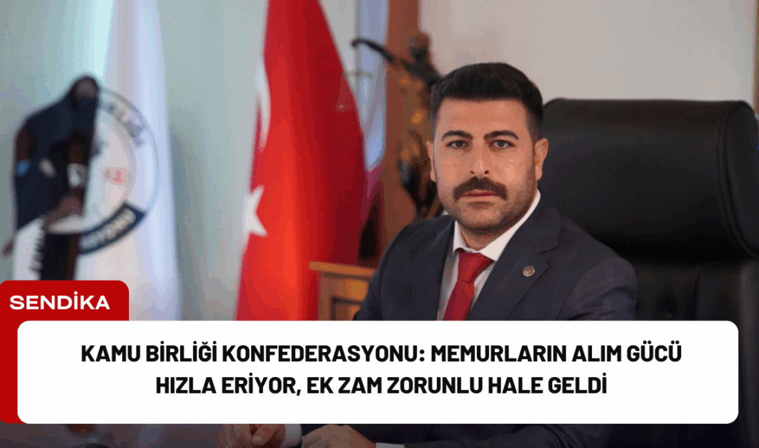Genel Başkan Osman Kaya: “Kamu çalışanlarımız için refahı önceleyen adımlar