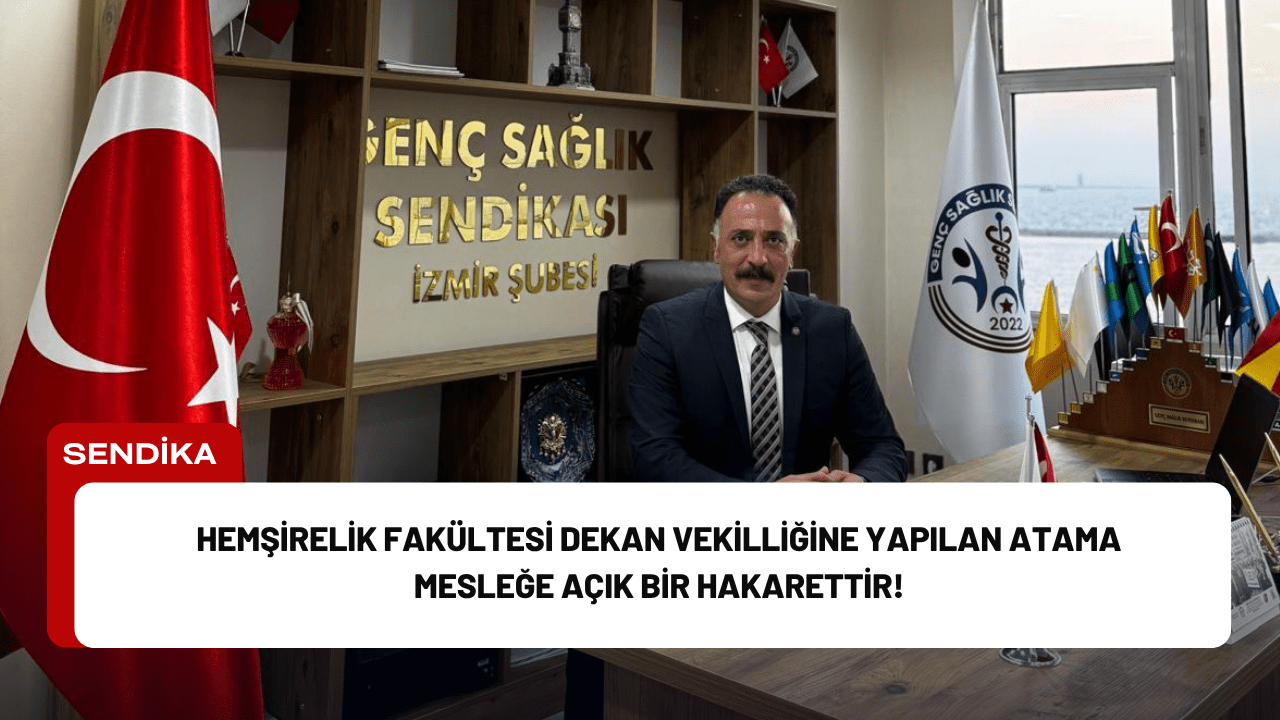 Hemşirelik Fakültesi Dekan Vekilliğine Yapılan Atama Mesleğe Açık Bir Hakarettir! Hemşirelik Fakültesi Dekan Vekilliğine Yapılan Atama Mesleğe Açık Bir Hakarettir!