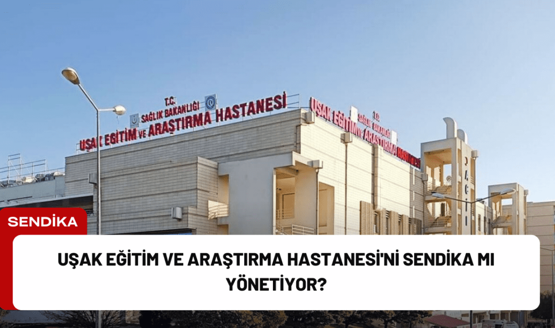 Uşak Eğitim ve Araştırma Hastanesi’nde son dönemde kurum içinden yükseldiği