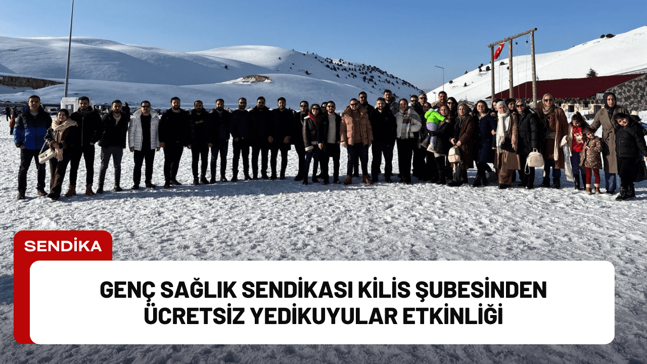 Genç Sağlık Sendikası Kilis Şubesinden Ücretsiz Yedikuyular Etkinliği