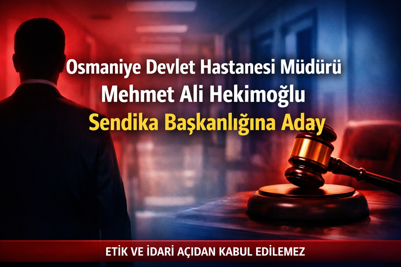 Osmaniye Devlet Hastanesi Müdürü Mehmet Ali Hekimoğlu Sendika Başkanlığına Aday