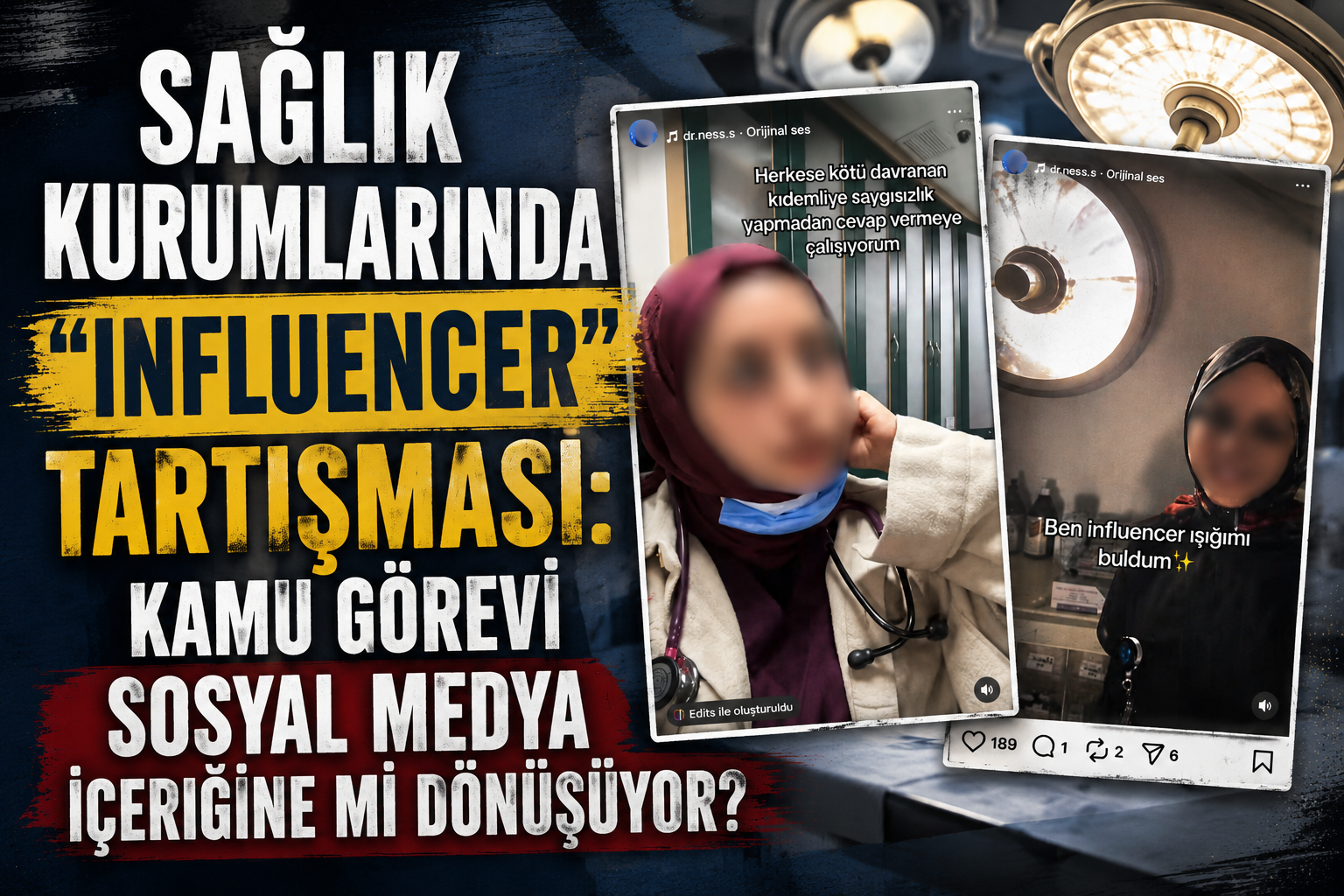 Sağlık Kurumlarında “Influencer” Tartışması: Kamu Görevi Sosyal Medya İçeriğine mi Dönüşüyor?