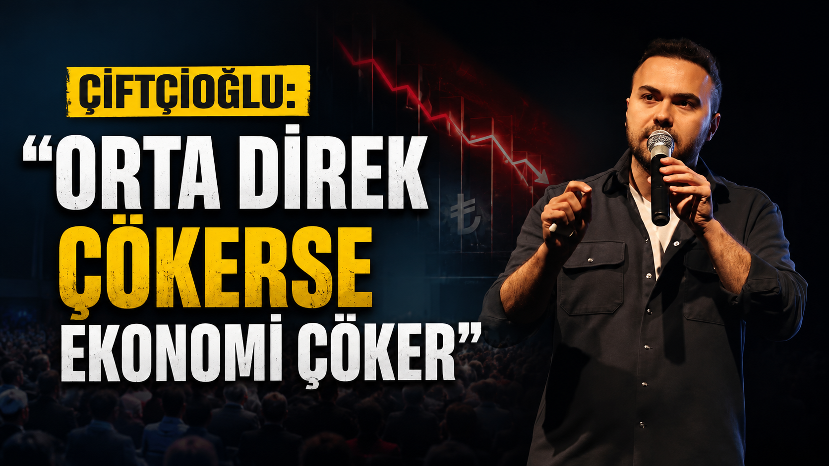 Çiftçioğlu: "Orta Direk Çökerse Ekonomi Çöker"