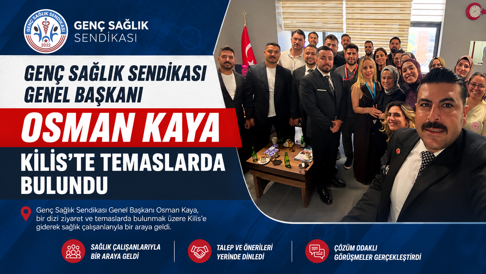 Genç Sağlık Sendikası Genel Başkanı Osman Kaya Kilis'te Temaslarda Bulundu