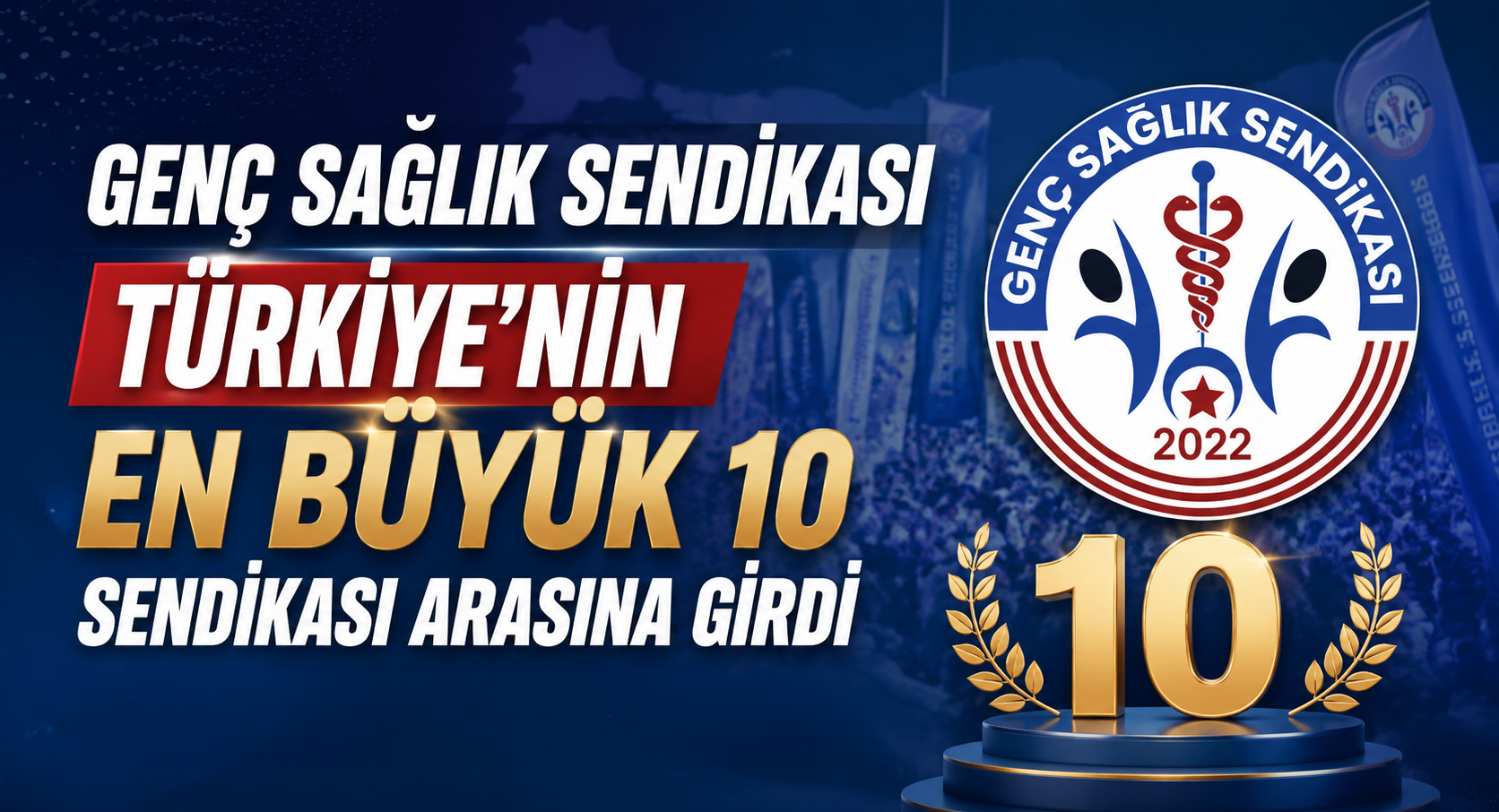 Genç Sağlık Sendikası Türkiye'nin En Büyük 10 Sendikası Arasına Girdi Genç Sağlık Sendikası Türkiye'nin En Büyük 10 Sendikası Arasına Girdi