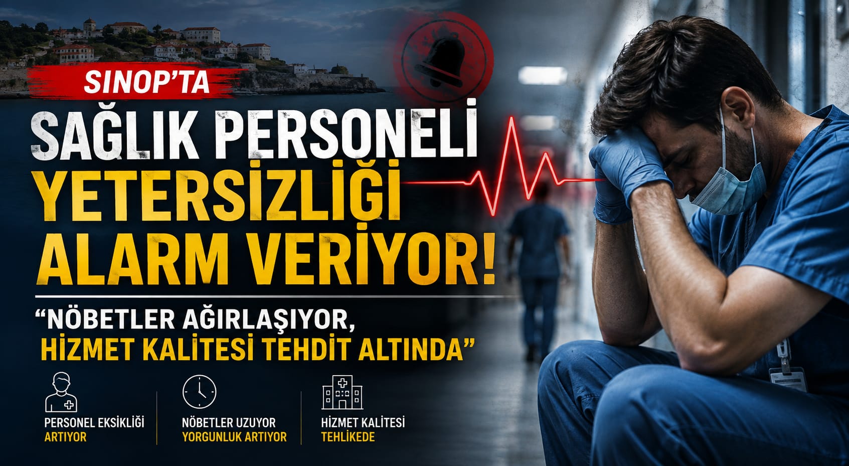 Sinop’ta Sağlık Personeli Yetersizliği Alarm Veriyor: “Nöbetler ağırlaşıyor, hizmet kalitesi tehdit altında” Sinop’ta Sağlık Personeli Yetersizliği Alarm Veriyor: “Nöbetler ağırlaşıyor, hizmet kalitesi tehdit altında”