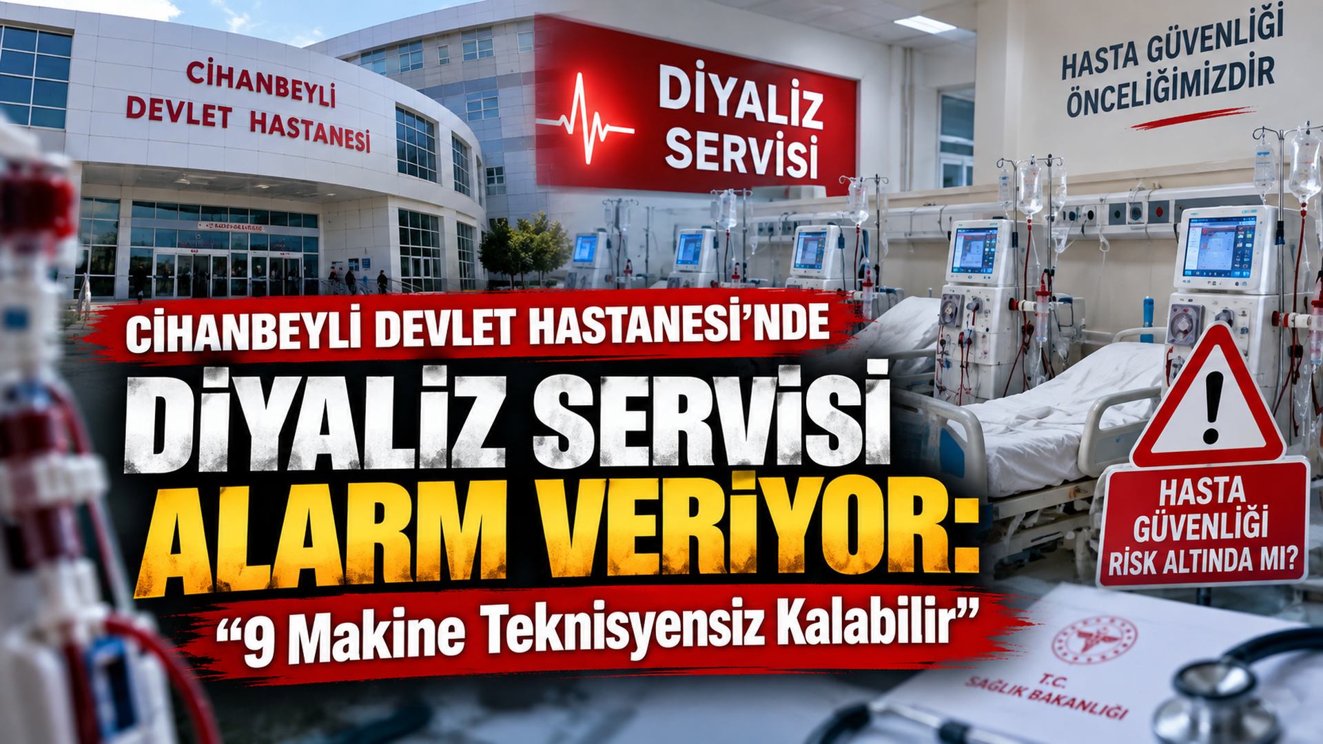 Cihanbeyli Devlet Hastanesi’nde Diyaliz Servisi Alarm Veriyor: “9 Makine Teknisyensiz Kalabilir”