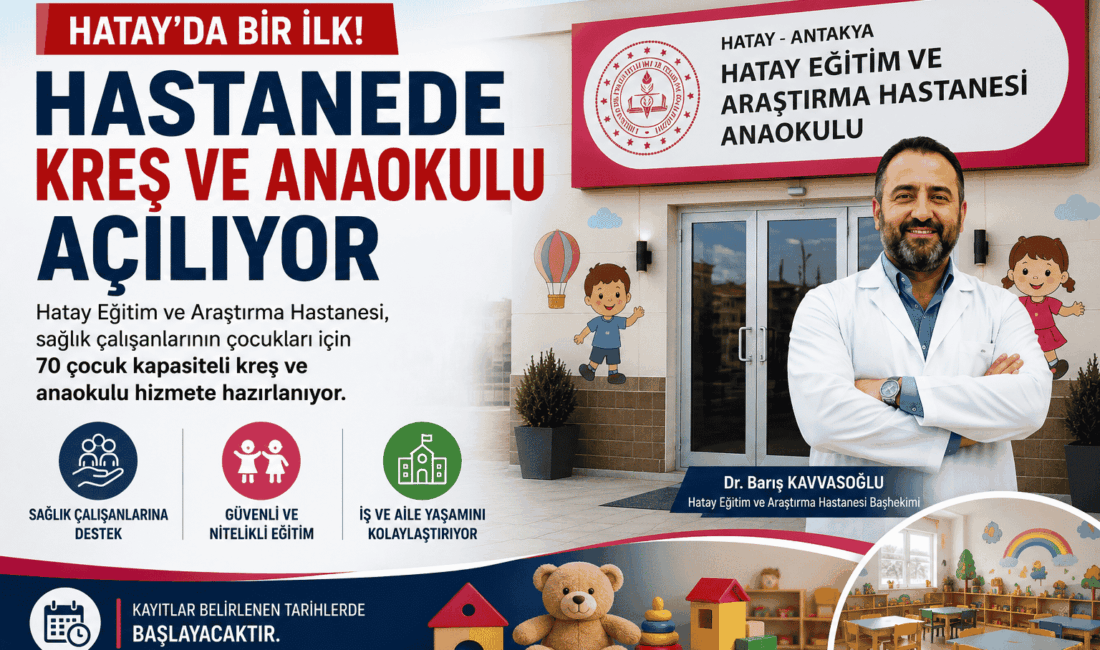 Hatay Eğitim ve Araştırma Hastanesi’nde, Başhekim Dr. Barış Kavvasoğlu’nun öncülüğünde