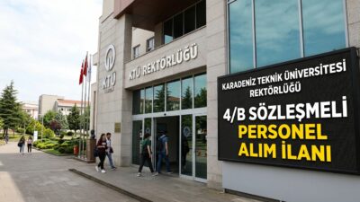Karadeniz Teknik Üniversitesi (KTÜ) Merkez Teşkilatı bünyesinde görevlendirilmek üzere, 2026