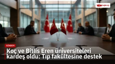 Koç ve Bitlis Eren üniversiteleri iş birliği ile tıp eğitimi