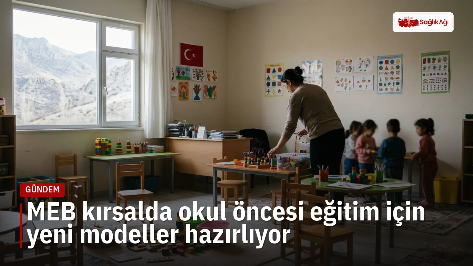 MEB, kırsalda okul öncesi eğitim için geçici sınıflar, taşımalı sistem