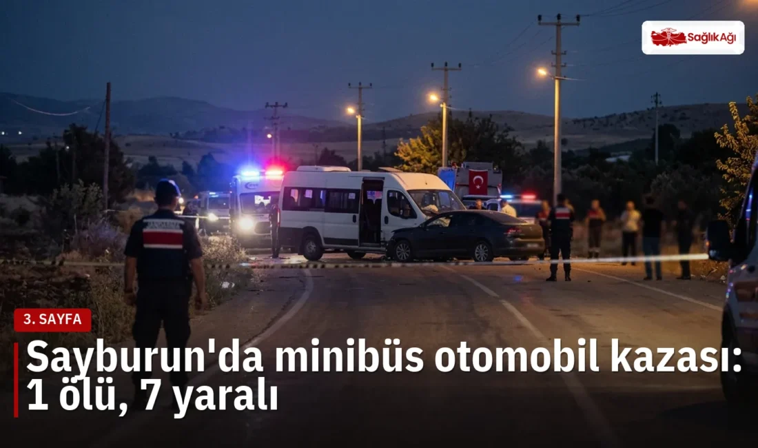 Sayburun Mahallesi'nde meydana gelen minibüs otomobil kazasında 1 kişi hayatını